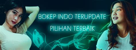 bokep indo terupdate|Bokep indo terupdate tiap hari 